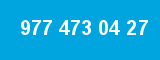 977 473 04 27